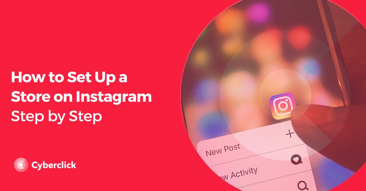 How to Set up a Store on Instagram Step by Step